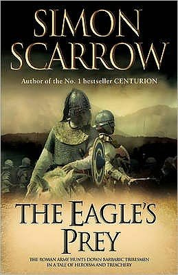 Cover for Simon Scarrow · The Eagle's Prey (Eagles of the Empire 5) - Eagles of the Empire (Paperback Book) (2008)