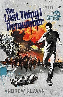 Cover for Andrew Klavan · The Last Thing I Remember: The Homelander Series - Homelander Series (Paperback Book) (2009)