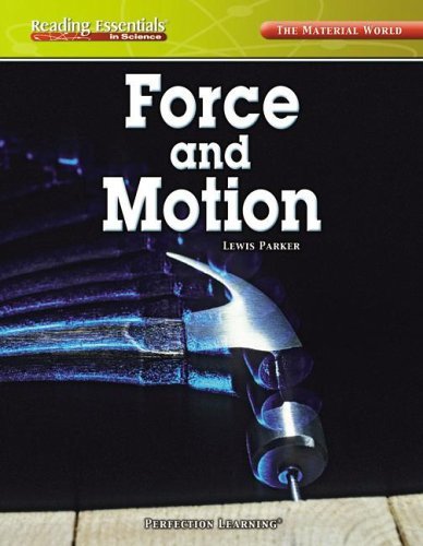 Cover for Lewis Parker · Force and Motion (Reading Essentials in Science - Physical Science) (Inbunden Bok) (2005)