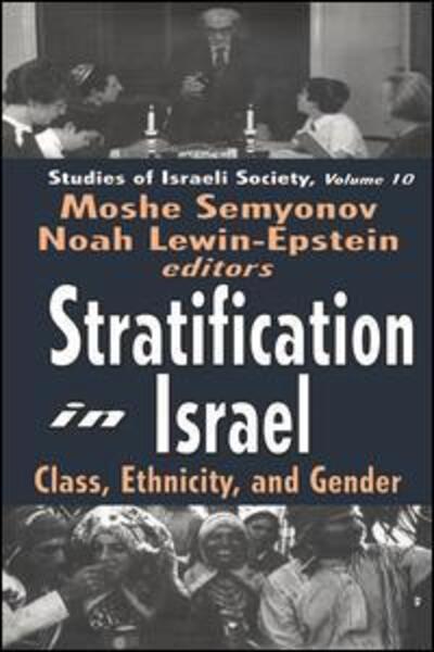 Cover for Moshe Semyonov · Stratification in Israel: Class, Ethnicity, and Gender - Schnitzer Studies in Israel Society Series (Hardcover Book) (2004)