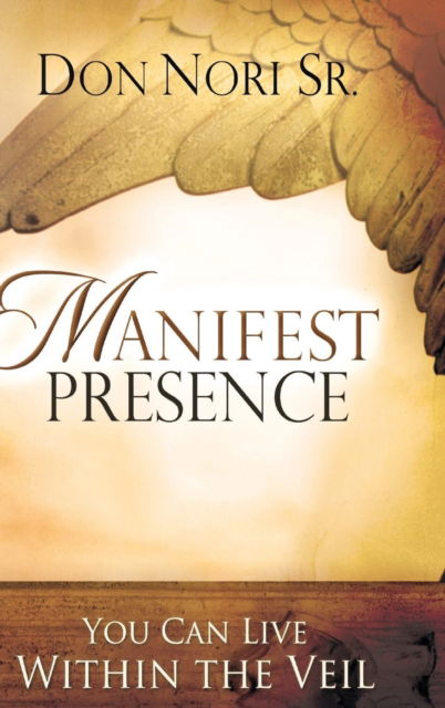 Cover for Don Nori · Manifest Presence (Hardcover Book) (2018)