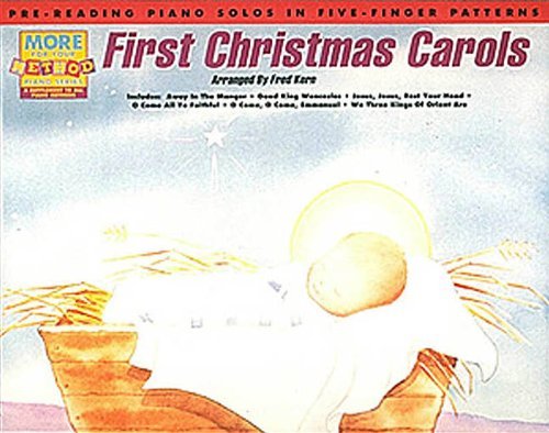 First Christmas Carols Pre-reading Piano Solos in Five-finger Patterns - Fred Kern - Books - Hal Leonard - 9780793505999 - March 1, 1991