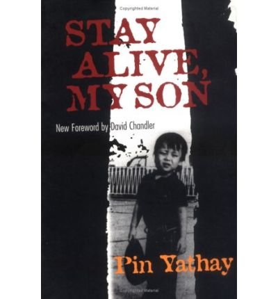 Cover for Pin Yathay · Stay Alive, My Son (Paperback Book) (2000)