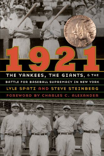 Cover for Lyle Spatz · 1921: The Yankees, the Giants, and the Battle for Baseball Supremacy in New York (Paperback Book) (2012)