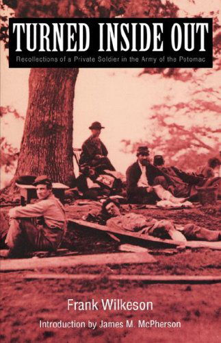 Cover for Frank Wilkeson · Turned Inside Out: Recollections of a Private Soldier in the Army of the Potomac (Paperback Book) (1997)