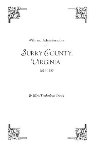 Cover for Eliza Timberlake Davis · Wills and Administrations of Surry County, Virginia, 1671-1750 (Paperback Book) (2013)