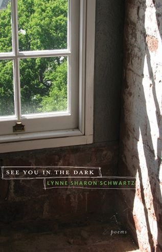 Cover for Lynne Sharon Schwartz · See You in the Dark: Poems (Paperback Bog) (2012)
