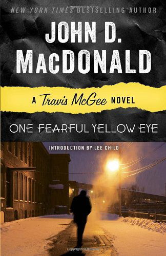 Cover for John D. Macdonald · One Fearful Yellow Eye: a Travis Mcgee Novel (Paperback Book) [Reprint edition] (2013)