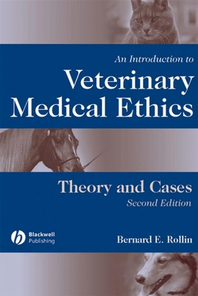 Cover for Rollin, Bernard E. (Colorado State University) · An Introduction to Veterinary Medical Ethics: Theory and Cases (Paperback Book) (2006)
