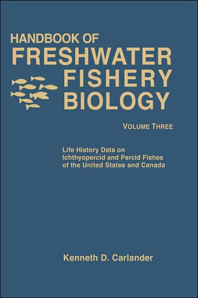 Cover for Kenneth D. Carlander · Handbook of Freshwater Fishery Biology, Life History data on Ichthyopercid and Percid Fishes of the United States and Canada - Handbook of Freshwater Fishery Biology (Hardcover Book) [Volume Three edition] (1997)