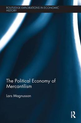 Cover for Lars Magnusson · The Political Economy of Mercantilism - Routledge Explorations in Economic History (Pocketbok) (2018)