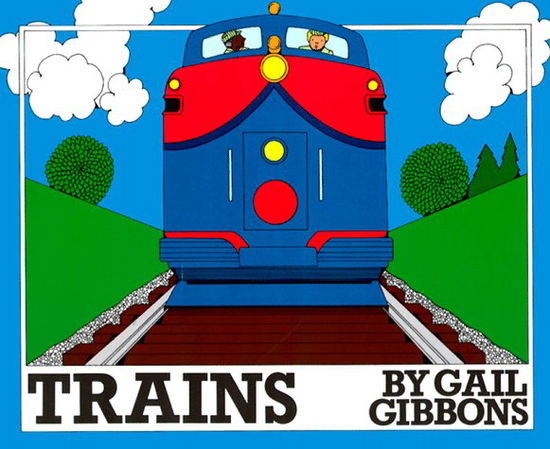 Cover for Gail Gibbons · Trains (Paperback Book) [Reprint edition] (1987)