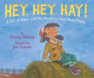 Cover for Christy Mihaly · Hey, Hey, Hay! (Paperback Book) (2024)