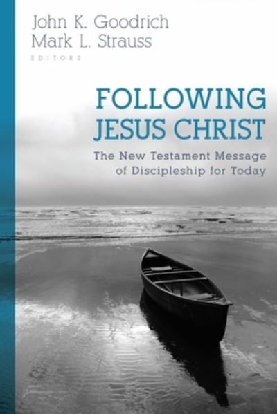 Cover for John Goodrich · Following Jesus Christ – The New Testament Message of Discipleship for Today (Taschenbuch) (2019)