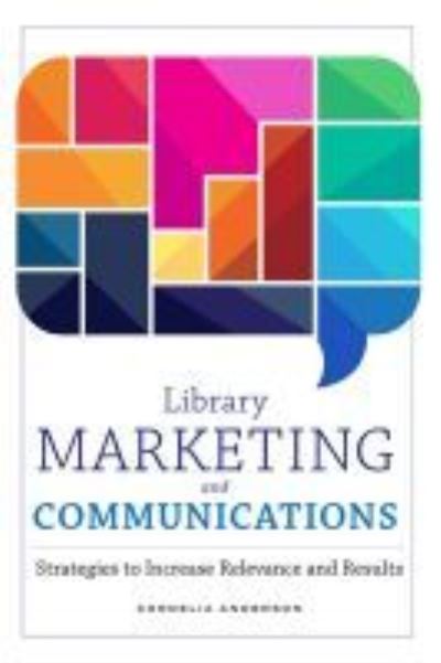 Cover for Cordelia Anderson · Library Marketing and Communications: Strategies to Increase Relevance and Results (Paperback Book) (2020)