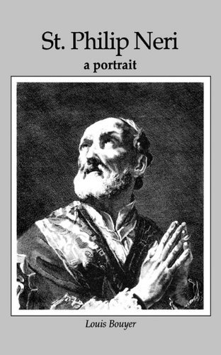 Cover for Louis Bouyer · St. Philip Neri: A Portrait (Paperback Book) (1995)