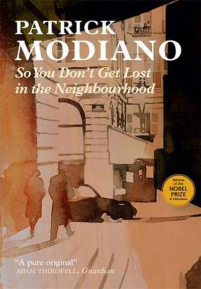 So You Don't Get Lost in the Neighbourhood - Patrick Modiano - Boeken - Quercus Publishing - 9780857054999 - 1 september 2016