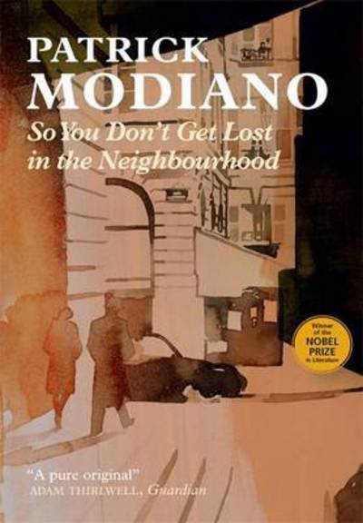 Cover for Patrick Modiano · So You Don't Get Lost in the Neighbourhood (Paperback Book) (2016)