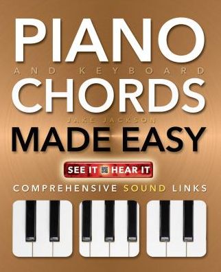 Cover for Jake Jackson · Piano and Keyboard Chords Made Easy: Comprehensive Sound Links - Music Made Easy (Paperback Book) [New edition] (2013)