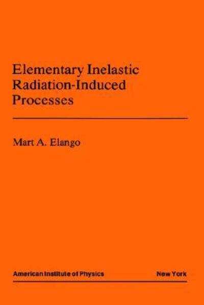 Cover for M.A. Elango · Elementary Inelastic Radiotion Processes (Inbunden Bok) [1991 edition] (1991)