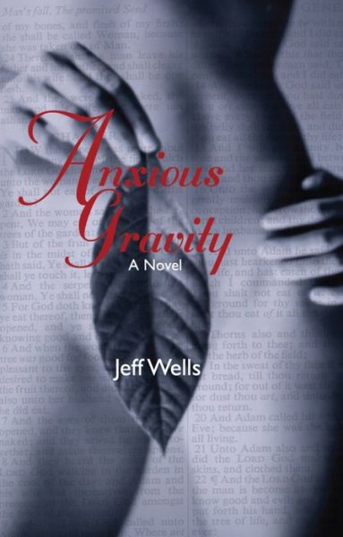 Cover for Jeff Wells · Anxious Gravity: A Novel (Paperback Book) (2001)