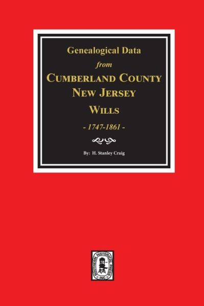 Cover for H. Stanley Craig · Genealogical Data from Cumberland County, New Jersey WILLS, 1747-1861. (Paperback Book) (2018)