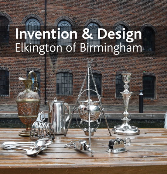 Cover for Jonathan Berg · Invention &amp; design: Elkington of Birmingham (Hardcover Book) (2021)