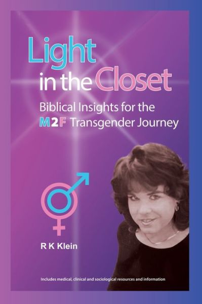 Cover for Rk Klein · Light in the Closet - Biblical Insights for the M2F Transgender Journey (Pocketbok) (2022)