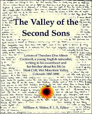 The Valley of the Second Sons: Letters of Theodore Dru Alison Cockerell, a Young English Naturalist, Writing to His Sweetheart and Her Brother About - Theodore D. A. Cockerell - Books - Pilgrims' Process, Inc. - 9780971060999 - February 1, 2004