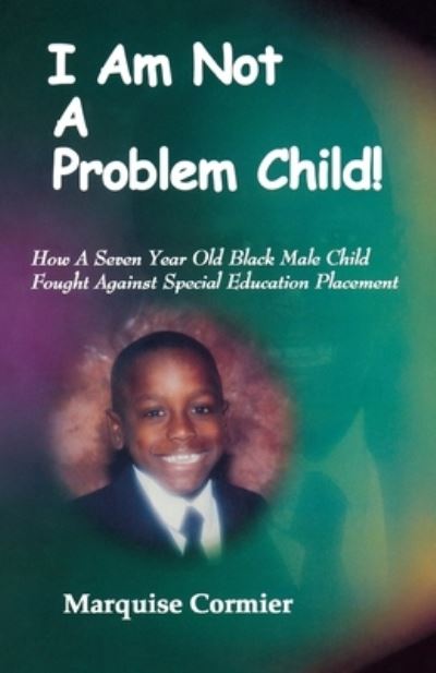 Cover for Marquise Cormier · I Am Not a Problem Child (Paperback Book) (2020)