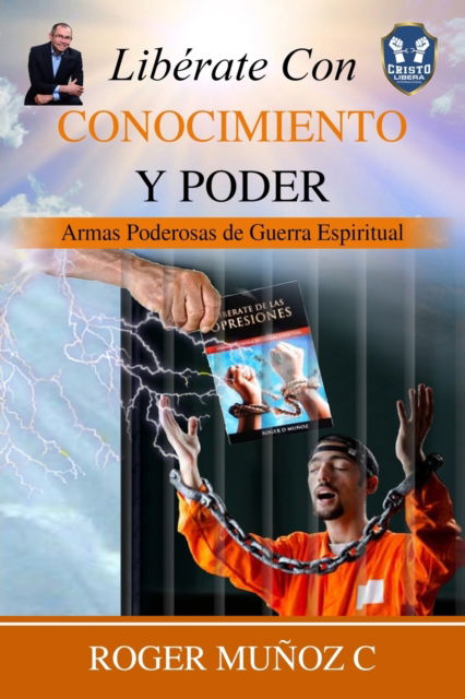 Cover for Roger de Jesus Munoz Caballero · Liberate Con Conocimiento Y Poder (Paperback Book) (2021)