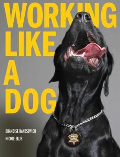 Cover for Nicole Ellis · Working Like A Dog (Hardcover Book) (2017)