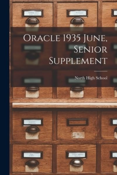 Oracle 1935 June, Senior Supplement - Ia) North High School (Des Moines - Bücher - Hassell Street Press - 9781015226999 - 10. September 2021