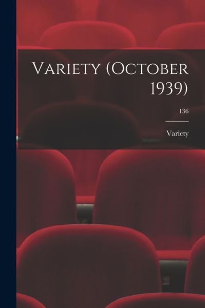 Cover for LLC Creative Media Partners · Variety (October 1939); 136 (Paperback Book) (2021)