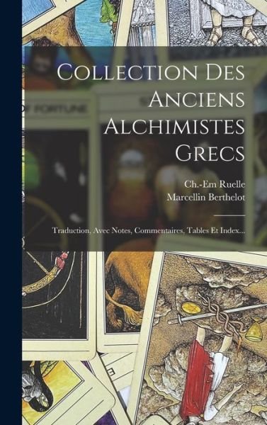 Cover for Marcellin Berthelot · Collection des Anciens Alchimistes Grecs (Book) (2022)