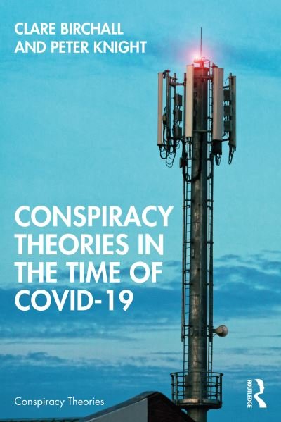 Cover for Birchall, Clare (King's College London, UK) · Conspiracy Theories in the Time of Covid-19 - Conspiracy Theories (Paperback Book) (2022)