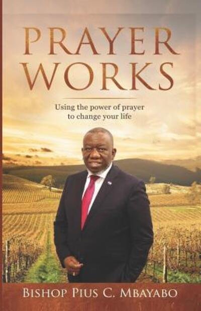 Cover for Pius C Mbayabo · Prayer Works (Pocketbok) (2019)