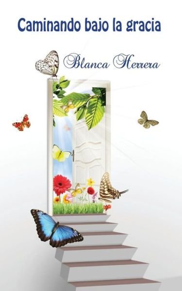 Cover for Blanca Herrera · Caminando bajo la gracia (Pocketbok) (2019)