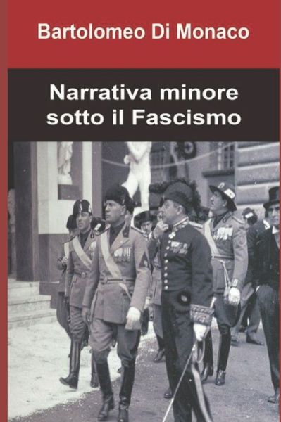 Cover for Bartolomeo Di Monaco · Narrativa minore sotto il Fascismo (Paperback Book) (2019)