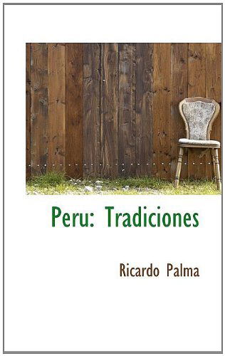 Cover for Ricardo Palma · Peru: Tradiciones (Paperback Book) [Spanish edition] (2009)