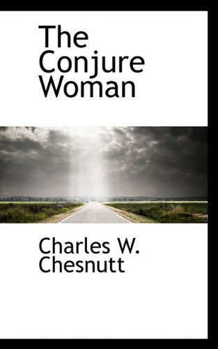 Cover for Charles W. Chesnutt · The Conjure Woman (Paperback Book) (2009)