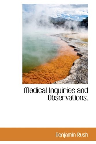 Cover for Benjamin Rush · Medical Inquiries and Observations. (Hardcover Book) (2009)