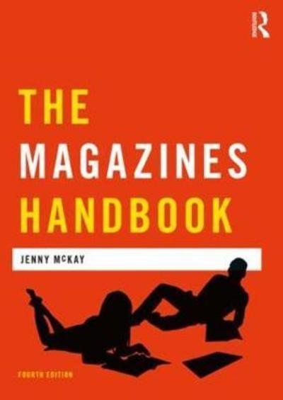 Cover for McKay, Jenny (University of Sunderland, UK) · The Magazines Handbook - Media Practice (Innbunden bok) (2018)