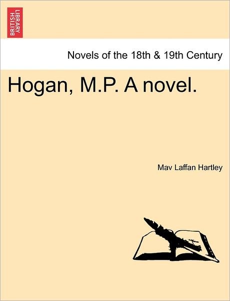 Cover for Mav Laffan Hartley · Hogan, M.p. a Novel. (Paperback Bog) (2011)