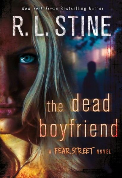 Cover for R. L. Stine · The Dead Boyfriend - Fear Street (Paperback Book) (2016)