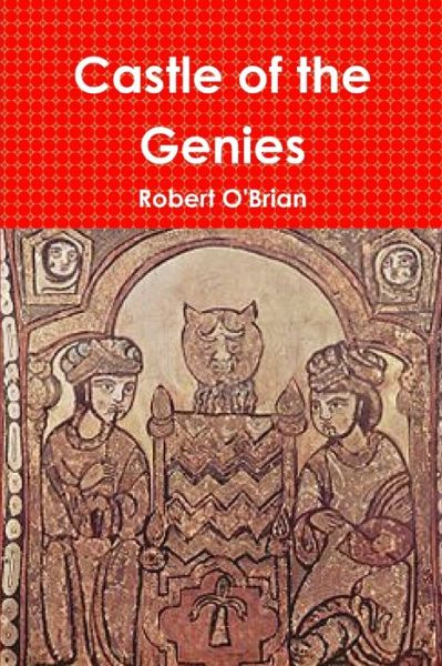 Cover for Robert O'Brian · Castle of the Genies (Book) (2013)