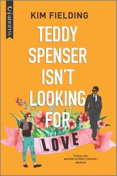 Cover for Kim Fielding · Teddy Spenser Isn't Looking for Love (Book) (2020)