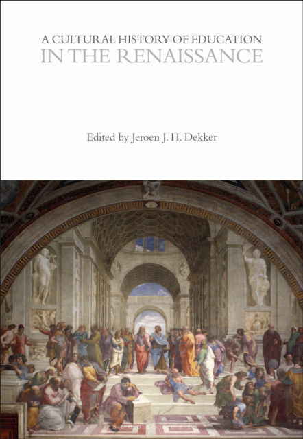 Cover for A Cultural History of Education in the Renaissance - The Cultural Histories Series (Paperback Book) (2025)