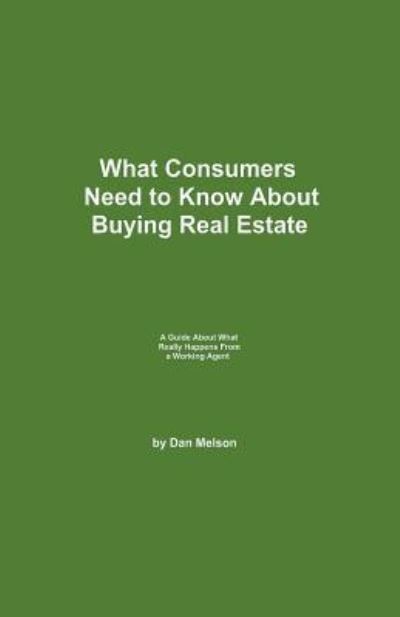 Cover for Dan Melson · What Consumers Need to Know About Buying Real Estate (Paperback Book) (2020)