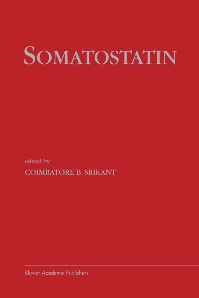 Cover for Coimbatore B Srikant · Somatostatin - Endocrine Updates (Hardcover bog) [2004 edition] (2004)
